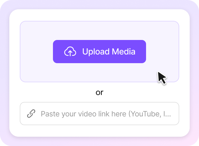 Upload Your Video or Paste a URL