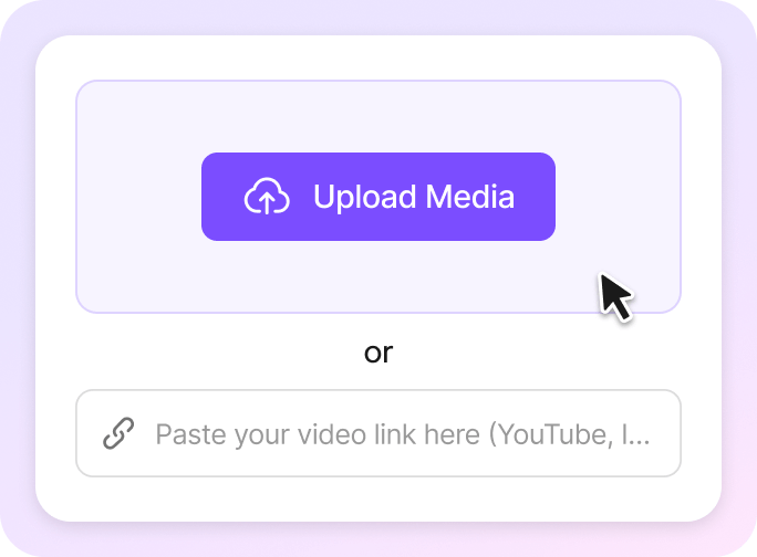 Upload Your Video or Paste a URL